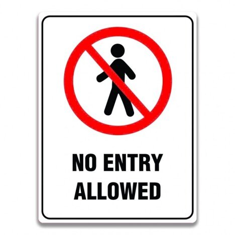 NO ENTRY ALLOWED SIGN