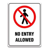 NO ENTRY ALLOWED SIGN